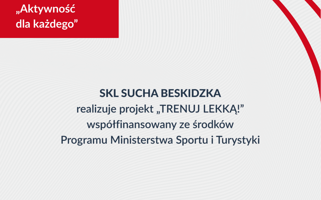 „Trenuj lekką!” – projekt sportowy dla wszystkich mieszkańców powiatu suskiego